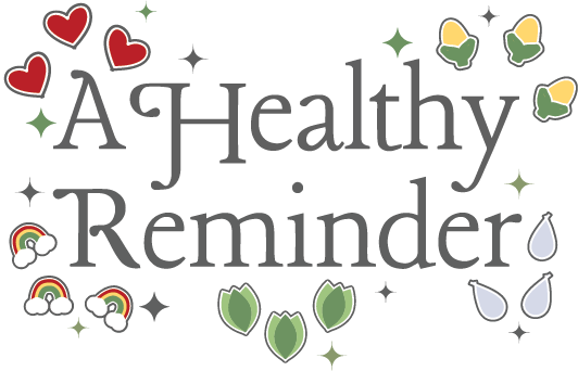 A Healthy Reminder 