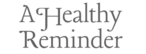 A Healthy Reminder 